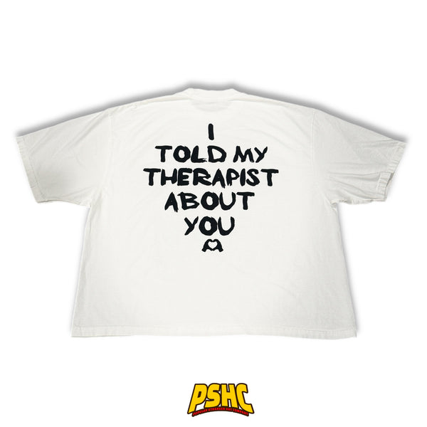 I Told My Therapist T Shirt
