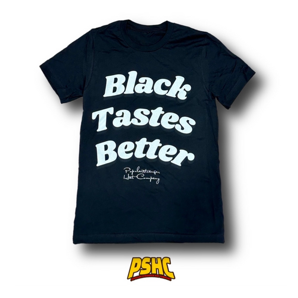 Black Tastes Better