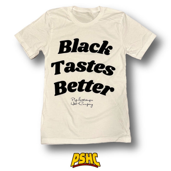 Black Tastes Better